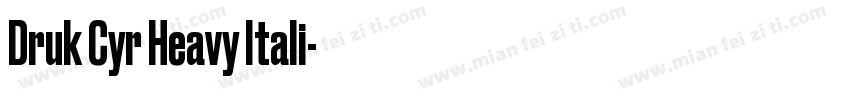 Druk Cyr Heavy Itali字体转换